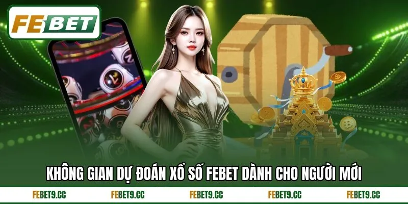Không gian dự đoán xổ số Febet dành cho người mới