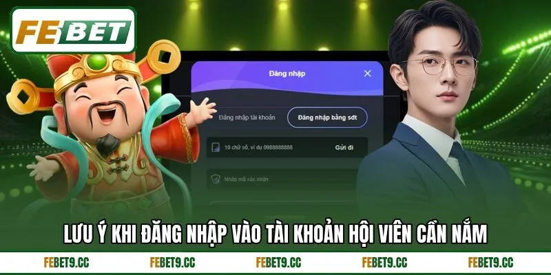 Lưu ý khi đăng nhập vào tài khoản hội viên cần nắm